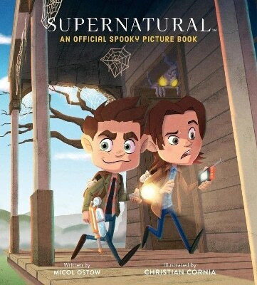 Supernatural: An Official Spooky Picture Book Micol Ostow Running Press Kids 0730