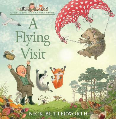 A Flying Visit (a Percy The Park Keeper Story) Nick Butterworth Harpercollins
