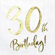 Χαρτοπετσέτες "30th Birthday" Λευκές