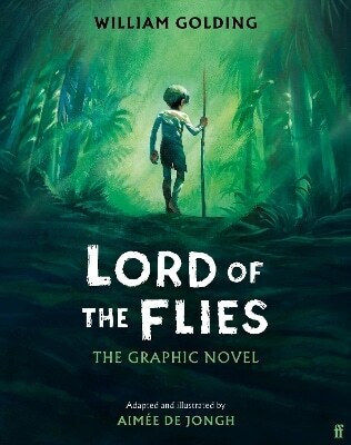 Lord Of The Flies: The Graphic Novel William Golding Faber & Faber