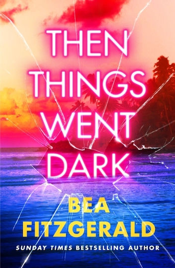 Then Things Went Dark (Hardcover) Then Things Went Dark (Hardcover)