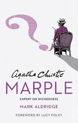 Agatha Christie’s Marple Expert on Wickedness Mark Aldridge