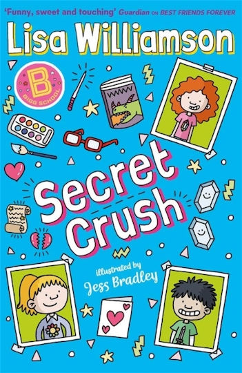 Bigg School Secret Crush Publishing Ltd Bigg School Secret Crush Publishing Ltd