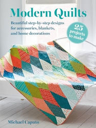 Modern Quilts 25 Projects To Make Ryland Peters Small Ltd