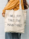 I Will Take the Mountains Fabric Shopping Bag in White Color