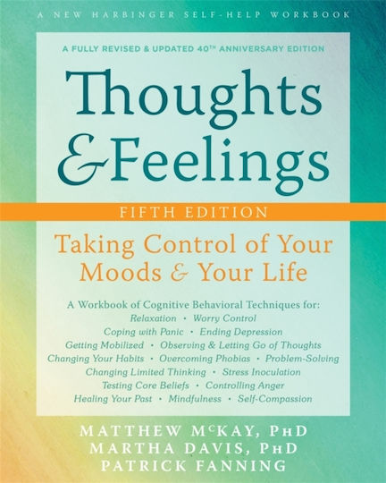 Thoughts And Feelings: Taking Control Of Your Moods And Your Life Patrick Fanning New Harbinger Publications Paperback / Softback