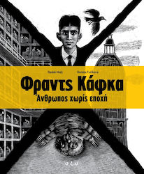 Franz Kafka. Omul fără epocă