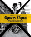 Franz Kafka. Man Without Epoch