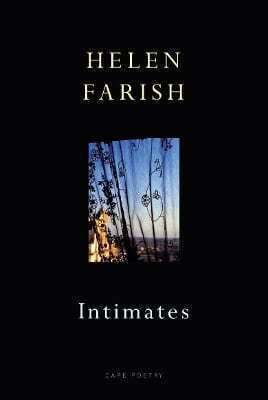 Intimates Helen Farish Jonathan Cape Ltd Intimates Helen Farish Jonathan Cape Ltd