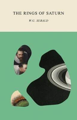 The Rings Of Saturn W. G. Sebald New Directions Publishing Corporation The Rings Of Saturn W. G. Sebald New Directions Publishing Corporation