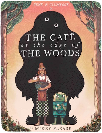 The Café At The Edge Of The Woods Mikey Please