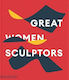 Great Women Sculptors Phaidon Editors 0924