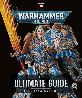 Warhammer 40,000 The Ultimate Guide Guy Haley