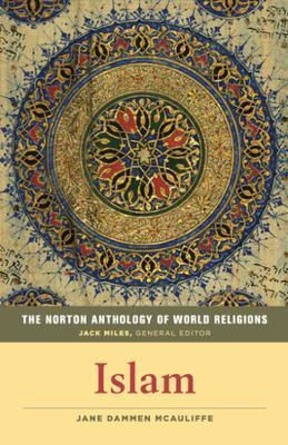 The Norton Anthology Of World Religions Islam 0219