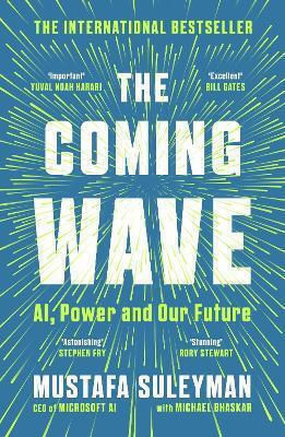 The Coming Wave The Instant Sunday Times Bestseller From The Ultimate Ai Insider Michael Bhaskar