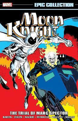 Moon Knight Epic Collection The Trial Of Marc Spector Marvel Various, Vol. 472
