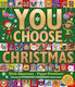 You Choose Christmas A New Story Every Time What Will You Choose Pippa Goodhart
