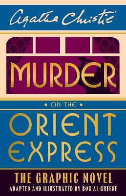 Murder On The Orient Express: The Graphic Novel (poirot) Agatha Christie Harpercollins