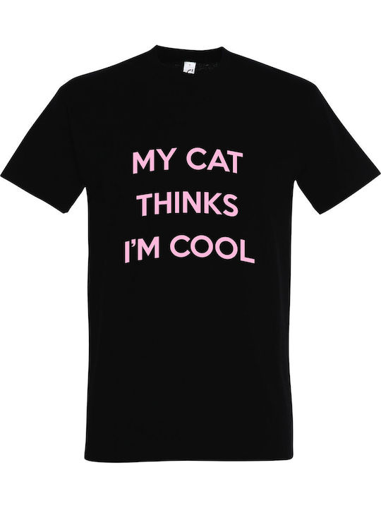 My Cat Thinks I Am Cool T-shirt Schwarz Baumwolle