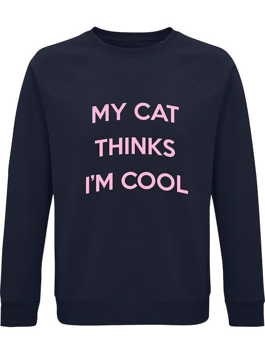 kirikoko My Cat Thinks I Am Cool Sweatshirt Mar...