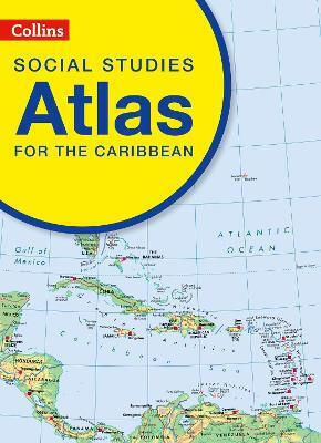 Collins Social Studies Atlas For The Caribbean Collins Kids