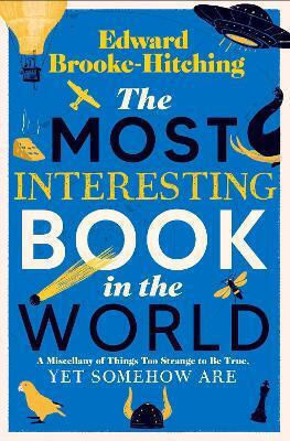 The Most Interesting Book In The World Edward Brooke-hitching The Most Interesting Book In The World Edward Brooke-hitching