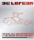 Delorean The Rise Fall And Second Acts Of The Delorean Motor Company Matt Stone Motorbooks 1003