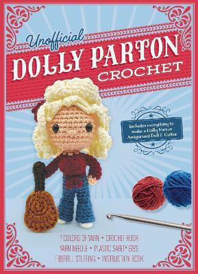 Unofficial Dolly Parton Book And Crochet Kit Includes Everything To Make A Dolly Parton Amigurumi Doll And Guitar 7 Colors Of Yarn Crochet Hook Yarn Needle Plastic Safety Eyes Fiberfill Stuffing Instruction Book Katalin Galusz Inc.,u.s 0418