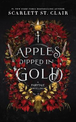 Äpfel in Gold getaucht: Eine dunkle Fae-Romanze Erwachsenenfantasie vom Autor von Hades X Persephone Scarlett St. Clair Bloom Books Äpfel in Gold getaucht: Eine dunkle Fae-Romanze Erwachsenenfantasie vom Autor von Hades X Persephone Scarlett St. Clair Bloom Books