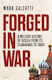 Forged In War A Military History Of Russia From Its Beginnings To Today Mark Galeotti