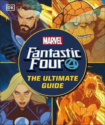 Fantastic Four The Ultimate Guide The Ultimate Guide To Marvel’s Original Super Hero Family Melanie Scott