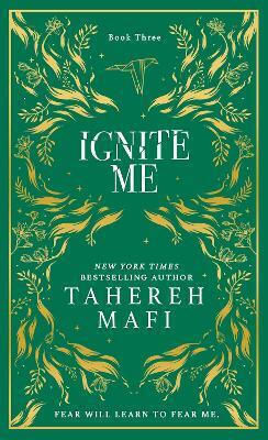Ignite Me Shatter Me Tahereh Mafi