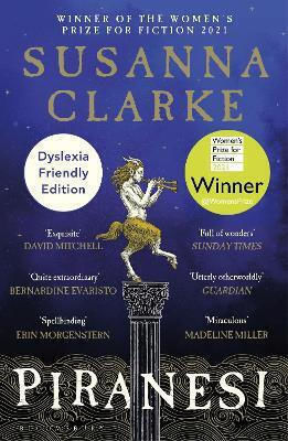 Piranesi: Dyslexia Friendly Edition Susanna Clarke Bloomsbury Publishing Plc 0204