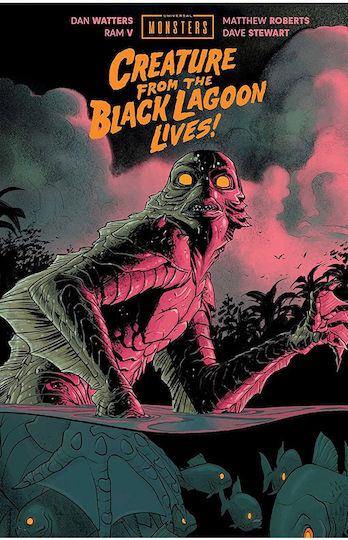 Universal Monsters Creature From The Black Lagoon Lives Universal Monsters Creature From The Black Lagoon Lives
