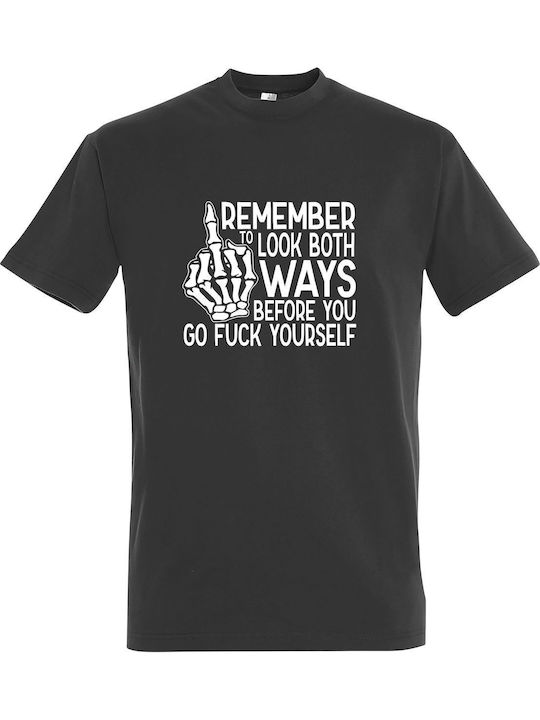 kirikoko Remember To Look Both Ways Before You Go Fuck Yourself T-shirt Γκρι Βαμβακερό