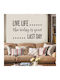 Decorative Wall Sticker Live Life - 1 Piece 70x45cm Orafol