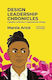 Design Leadership Chronicles A Graphic Novel About Growing Organisational Change Marzia Arico B.v 0513
