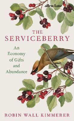 The Serviceberry An Economy Of Gifts And Abundance Robin Wall Kimmerer