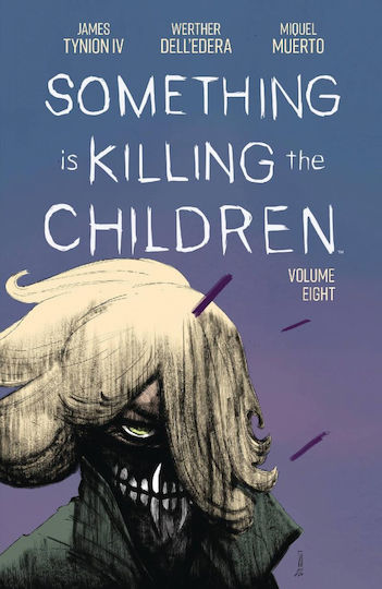 Εικονογραφημένος Τόμος Something Is Killing The Children Vol. 08