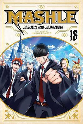 Mashle Magic And Muscles Vol 18 Volume 18 Hajime Komoto 0116, Volume 18 Hajime Komoto Viz Media Subs Shogakukan Mashle Magic And Muscles Vol 18 Volume 18 Hajime Komoto 0116, Volume 18 Hajime Komoto Viz Media Subs Shogakukan