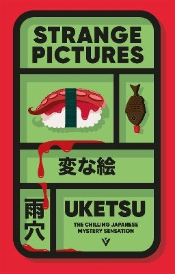Seltsame Bilder: Die erschreckende japanische Mystery-Sensation Uketsu Pushkin Vertigo Seltsame Bilder: Die erschreckende japanische Mystery-Sensation Uketsu Pushkin Vertigo