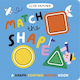 Match The Shape A Shape-sorting Board Book Ruth Symons Publishing