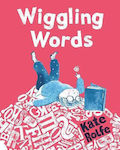 Wiggling Words Kate Rolfe Macmillan