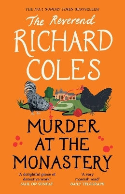 Murder At The Monastery: The No. 1 Sunday Times Bestseller Reverend Richard Coles Weidenfeld & Nicolson 0513 Murder At The Monastery: The No. 1 Sunday Times Bestseller Reverend Richard Coles Weidenfeld & Nicolson 0513