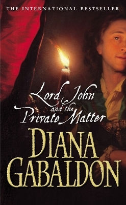 Lord John And The Private Matter Diana Gabaldon Arrow Books Ltd