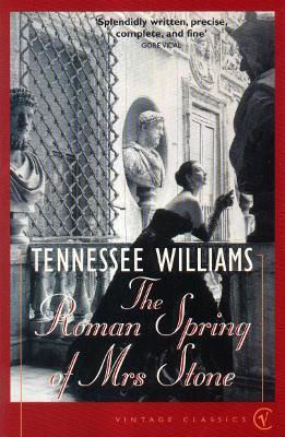 The Roman Spring Of Mrs Stone Tennessee Williams