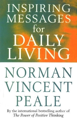 Inspiring Messages For Daily Living Norman Vincent Peale Vermilion