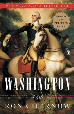 Washington: A Life Ron Chernow Penguin Books Ltd