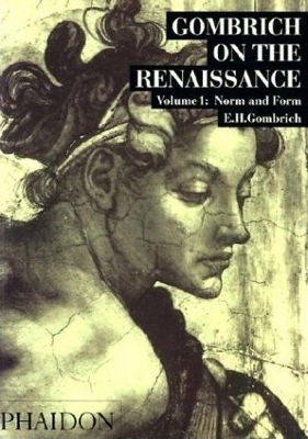 Gombrich über die Renaissance: Norm und Form, Band 1 Leonie Gombrich Phaidon Press Ltd 0101