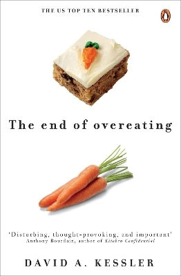 The End Of Overeating Taking Control Of Our Insatiable Appetite David Kessler